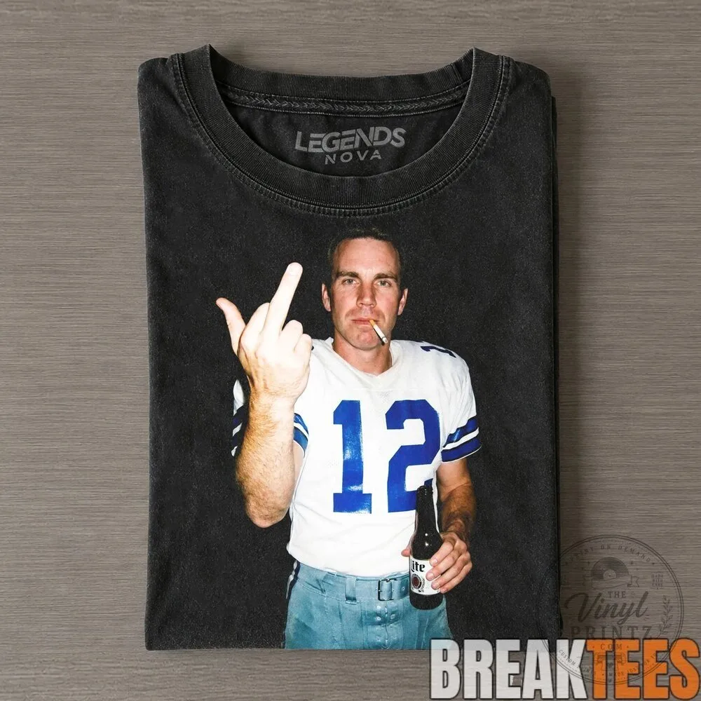Roger Staubach Dallas Cowboys Middle Finger Drinking Beer Graphic T-Shirt 7 Roger Staubach Dallas Cowboys Middle Finger Drinking Beer Graphic T-Shirt