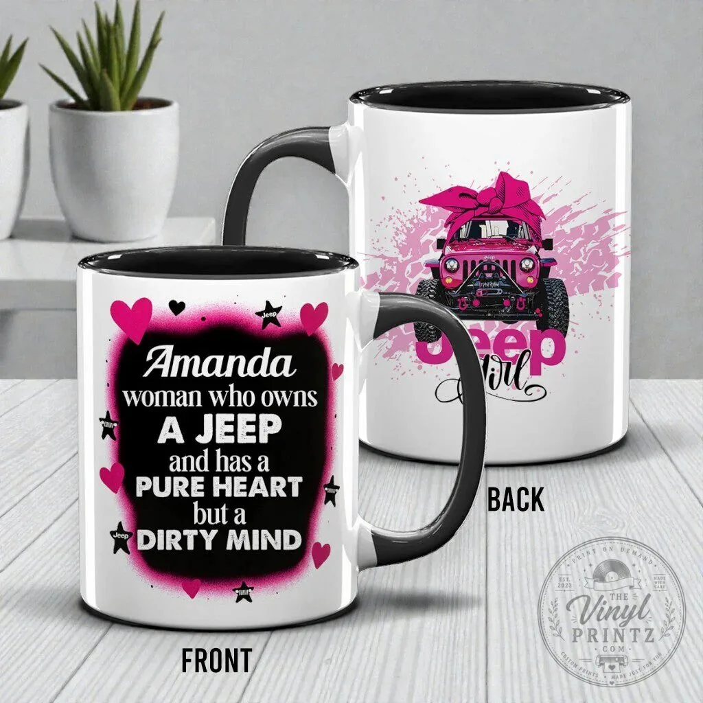 Jeep Girl Pure Heart Dirty Mind Personalized Coffee Mug 26 Jeep Girl Pure Heart Dirty Mind Personalized Coffee Mug