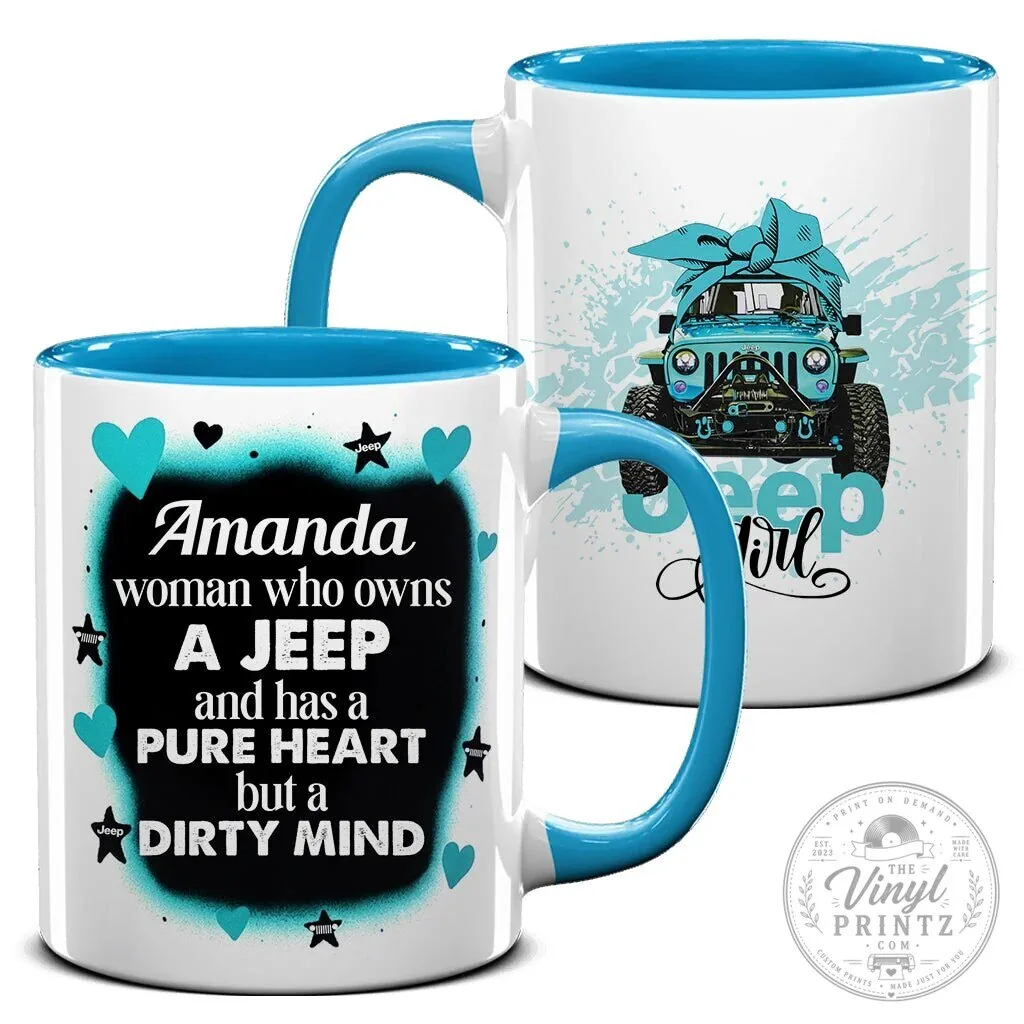 Jeep Girl Pure Heart Dirty Mind Personalized Coffee Mug 29 Jeep Girl Pure Heart Dirty Mind Personalized Coffee Mug