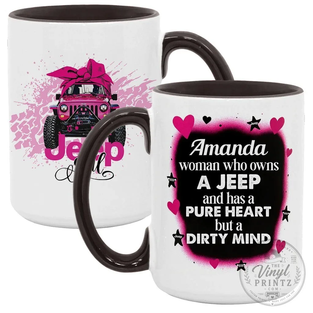 Jeep Girl Pure Heart Dirty Mind Personalized Coffee Mug 36 Jeep Girl Pure Heart Dirty Mind Personalized Coffee Mug