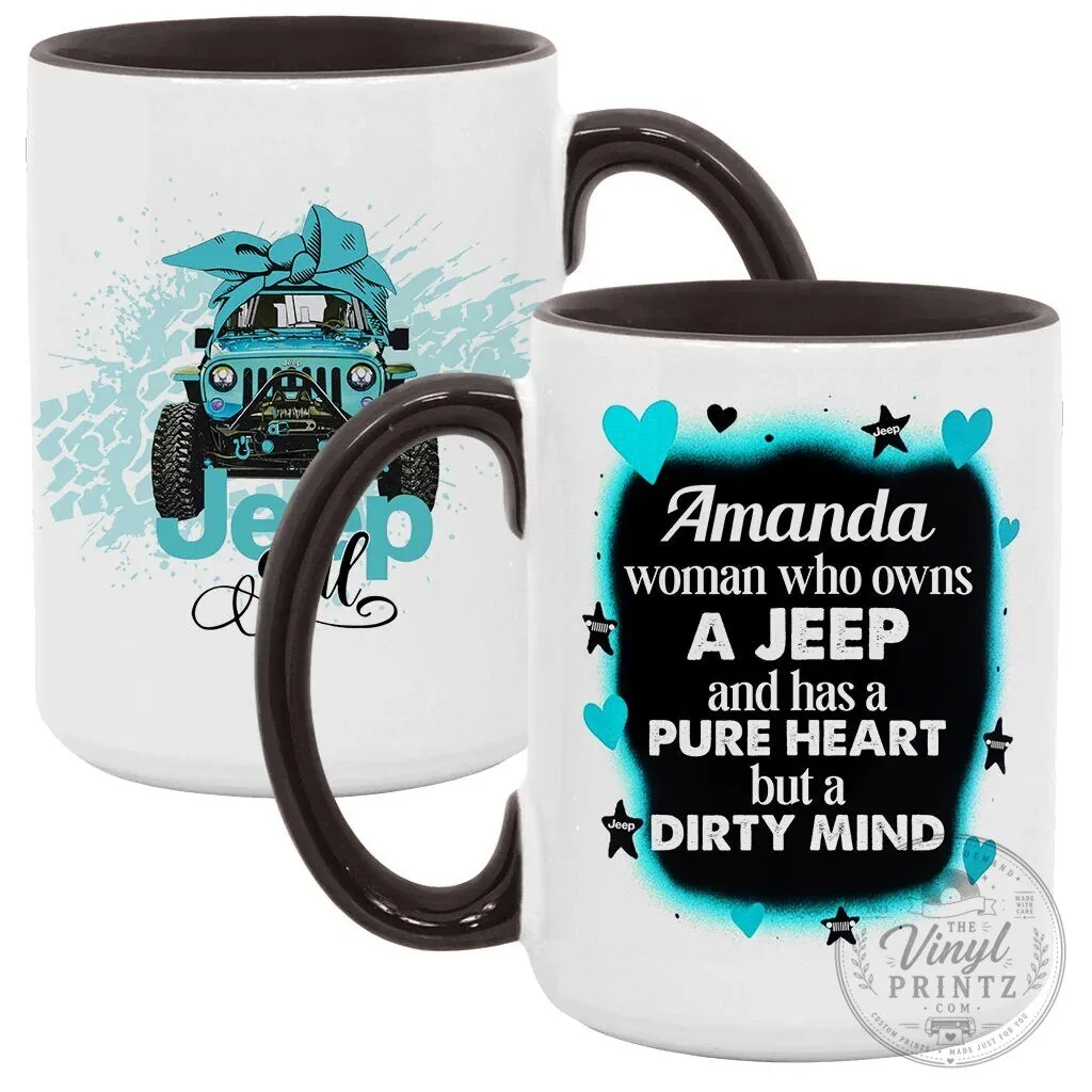 Jeep Girl Pure Heart Dirty Mind Personalized Coffee Mug 38 Jeep Girl Pure Heart Dirty Mind Personalized Coffee Mug