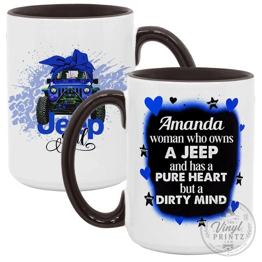 Jeep Girl Pure Heart Dirty Mind Personalized Coffee Mug 41 Jeep Girl Pure Heart Dirty Mind Personalized Coffee Mug