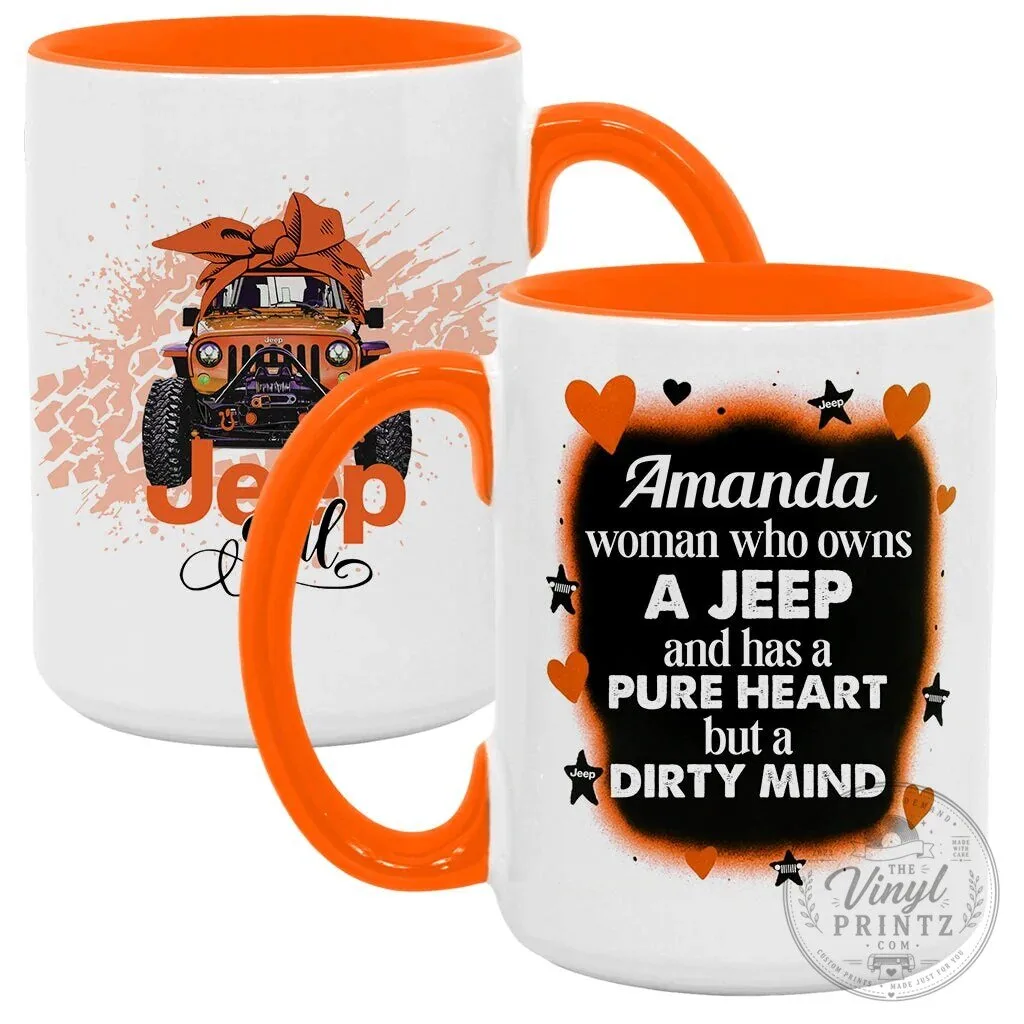 Jeep Girl Pure Heart Dirty Mind Personalized Coffee Mug 42 Jeep Girl Pure Heart Dirty Mind Personalized Coffee Mug