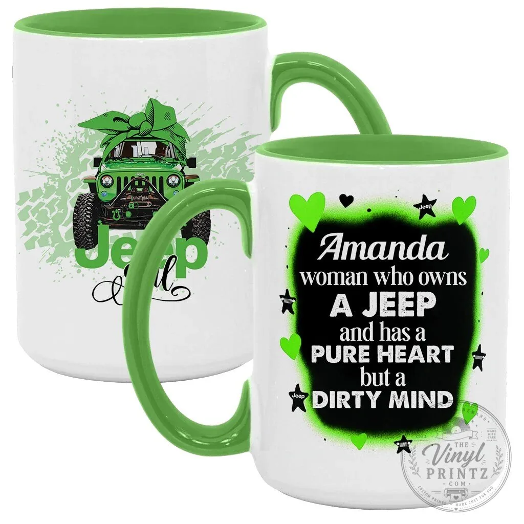 Jeep Girl Pure Heart Dirty Mind Personalized Coffee Mug 45 Jeep Girl Pure Heart Dirty Mind Personalized Coffee Mug