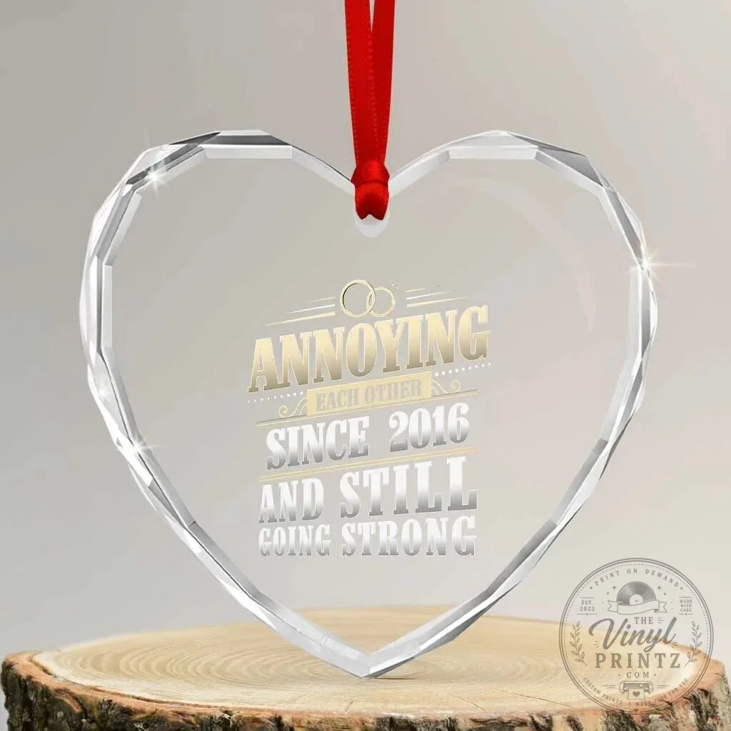 Annoying Each Other Since 2016 Still Going Strong 10th Anniversary Heart Crystal Ornament 9 Annoying Each Other Since 2016 Still Going Strong 10th Anniversary Heart Crystal Ornament
