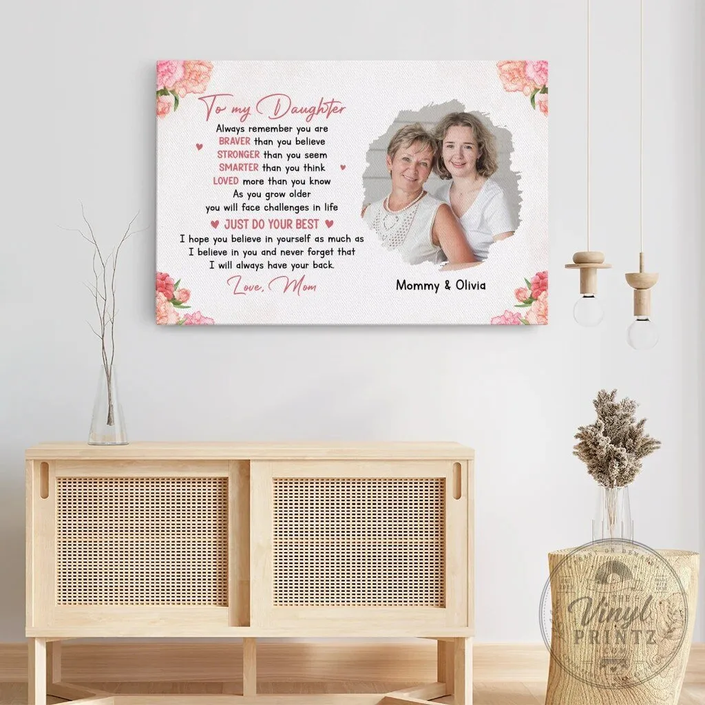 Personalized To My Daughter Braver Stronger Smarter Loved Photo Canvas Wall Art 8 Personalized To My Daughter Braver Stronger Smarter Loved Photo Canvas Wall Art