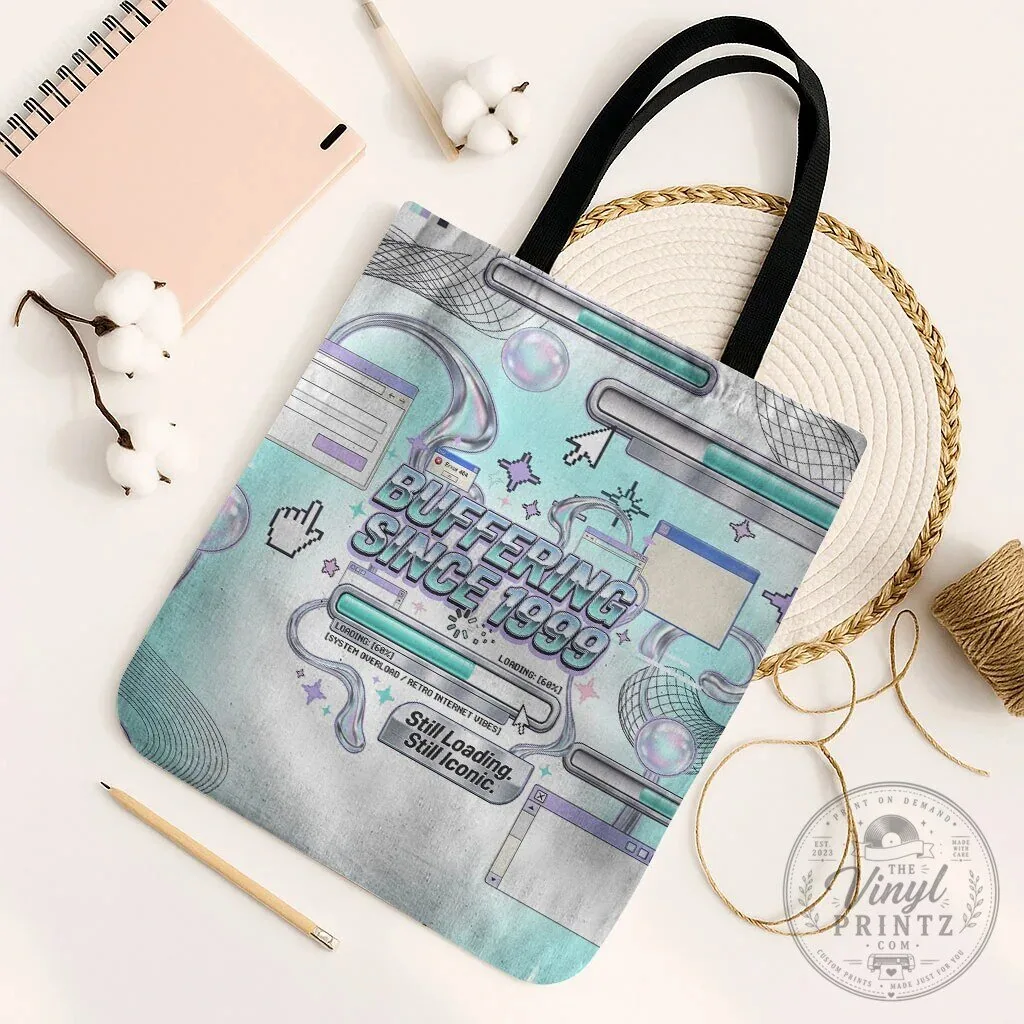 Buffering Since 1999 Y2K Retro Internet Vibes Aesthetic Tote Bag
