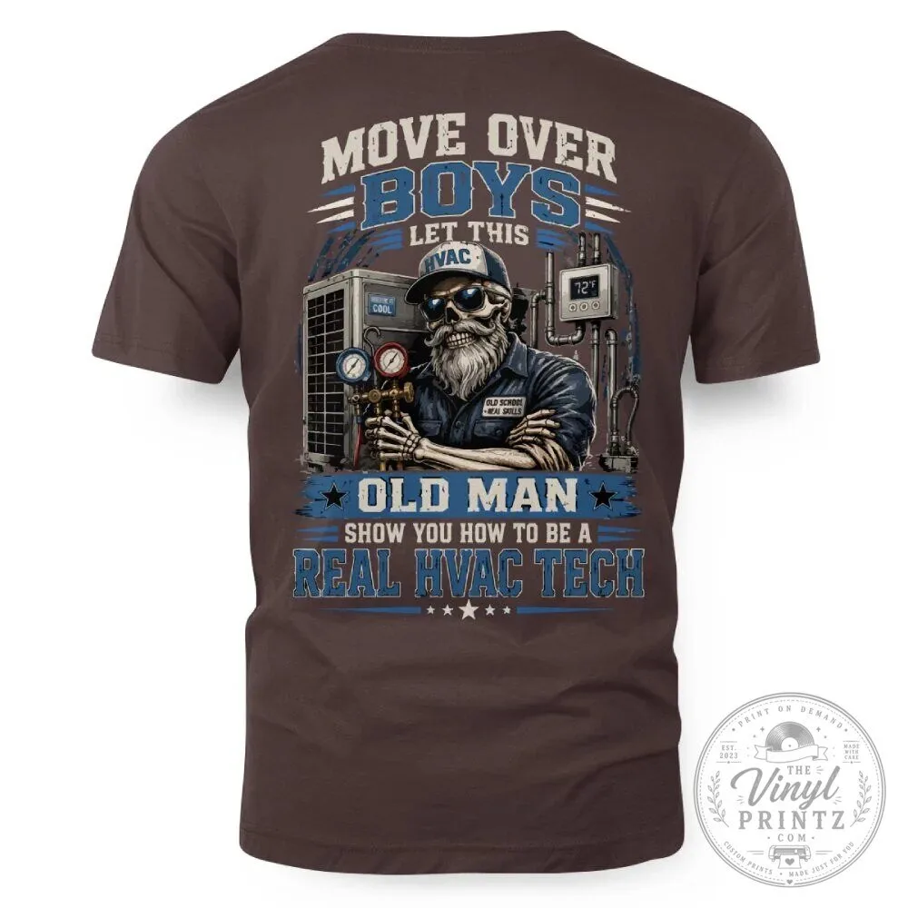 Move Over Boys Let This HVAC Old Man Show You How To Be A Real HVAC Tech T-Shirt 27 Move Over Boys Let This HVAC Old Man Show You How To Be A Real HVAC Tech T-Shirt
