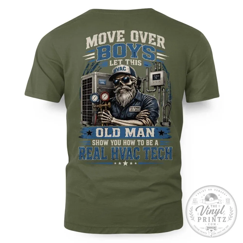 Move Over Boys Let This HVAC Old Man Show You How To Be A Real HVAC Tech T-Shirt 33 Move Over Boys Let This HVAC Old Man Show You How To Be A Real HVAC Tech T-Shirt