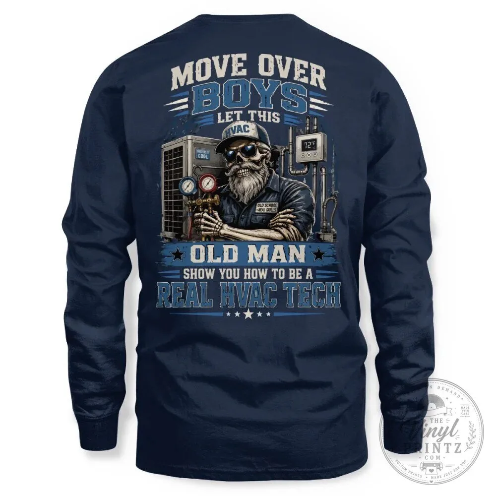 Move Over Boys Let This HVAC Old Man Show You How To Be A Real HVAC Tech T-Shirt 37 Move Over Boys Let This HVAC Old Man Show You How To Be A Real HVAC Tech T-Shirt