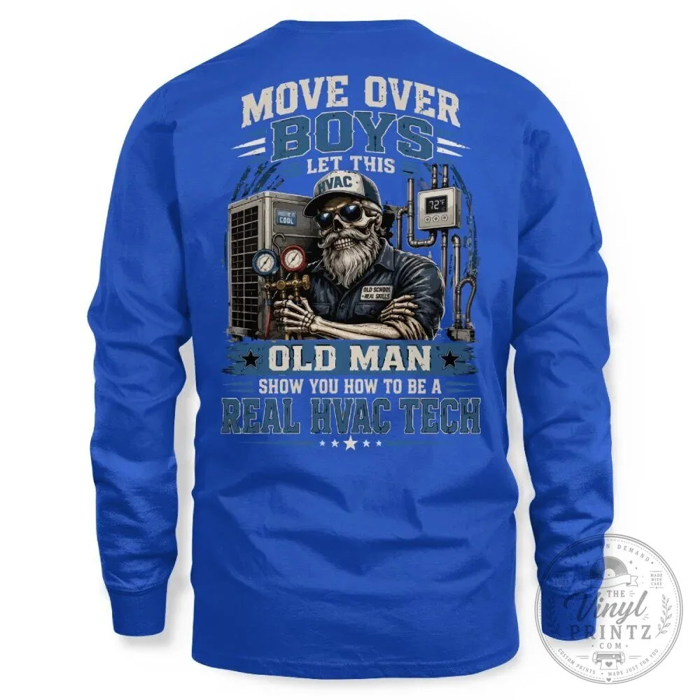 Move Over Boys Let This HVAC Old Man Show You How To Be A Real HVAC Tech T-Shirt 39 Move Over Boys Let This HVAC Old Man Show You How To Be A Real HVAC Tech T-Shirt