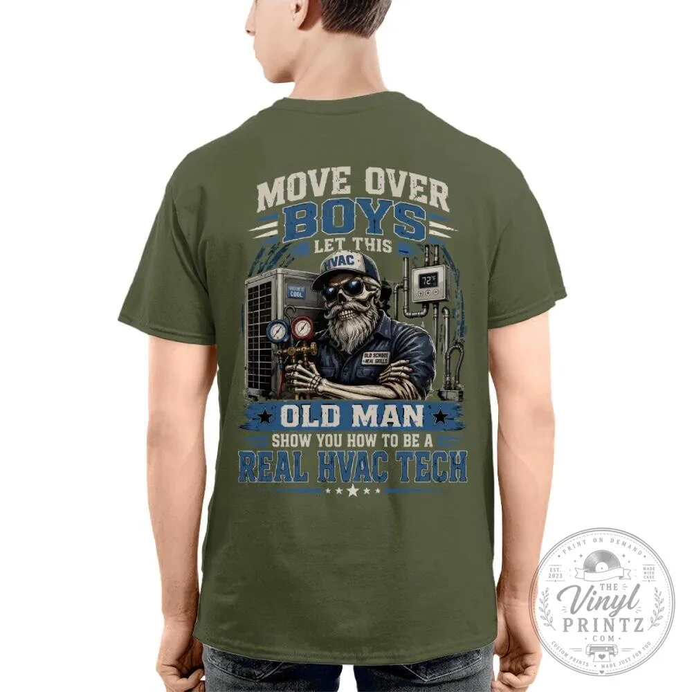 Move Over Boys Let This HVAC Old Man Show You How To Be A Real HVAC Tech T-Shirt 41 Move Over Boys Let This HVAC Old Man Show You How To Be A Real HVAC Tech T-Shirt