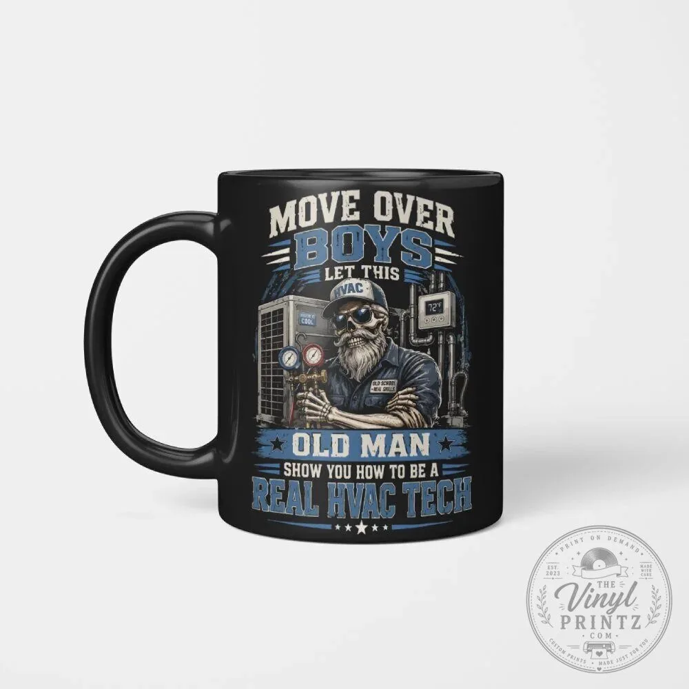 Move Over Boys Let This HVAC Old Man Show You How To Be A Real HVAC Tech T-Shirt 43 Move Over Boys Let This HVAC Old Man Show You How To Be A Real HVAC Tech T-Shirt